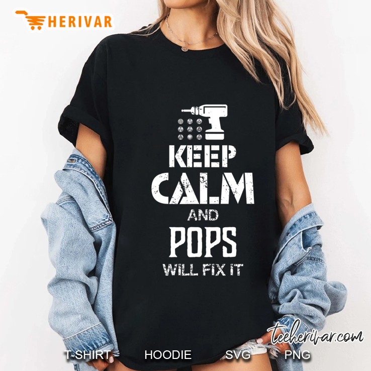 Keep Calm And Pops Will Fix It Gift Father Day Hoodie