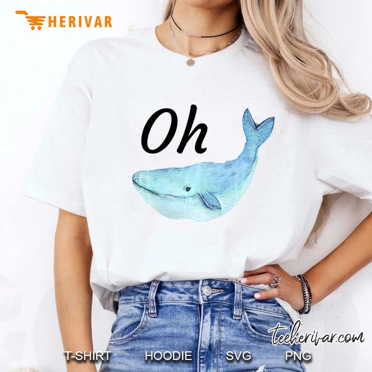 Punny Funny Whale Shirt - Oh Whale Hoodie