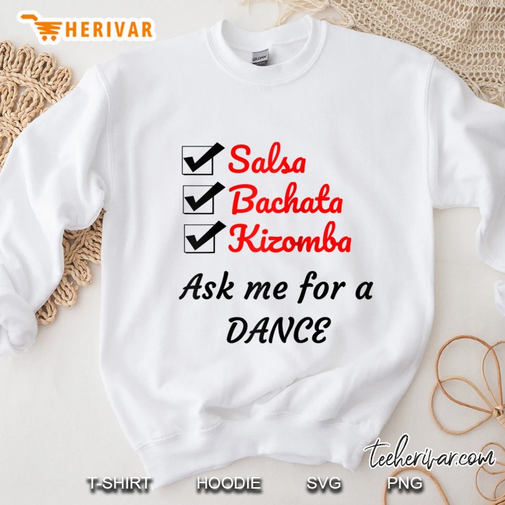 Salsa, Bachata, Kizomba Ask Me For A Dance Raglan Baseball Tee Sweatshirt
