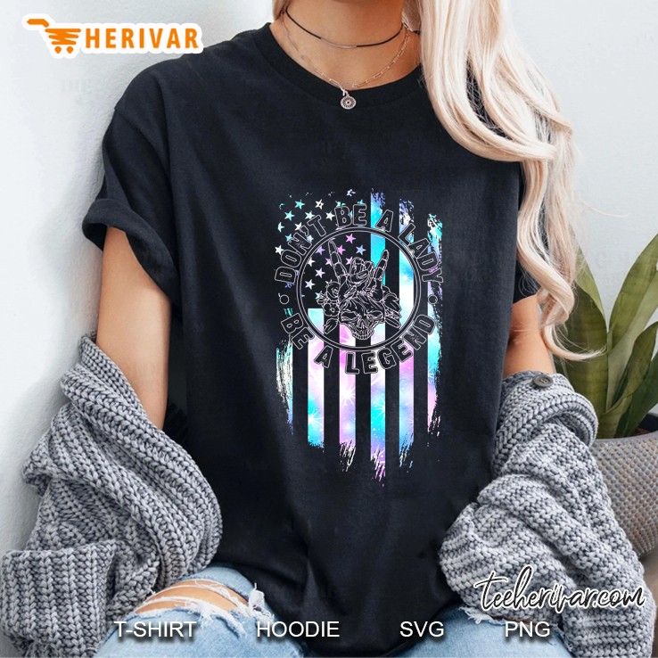 Don't Be A Lady Be A Legend Colorful American Flag Skull Rock Hand Version Hoodie