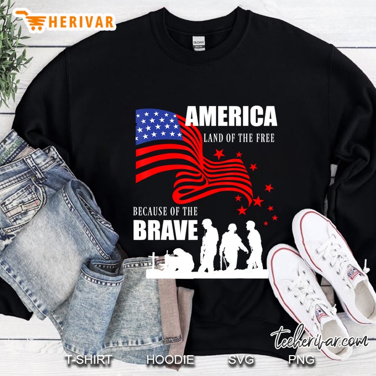 America Land Of The Free Because Of The Brave Sweatshirt