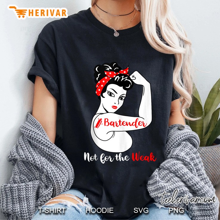 Bartender Not For The Weak Funny Bartender Ladies Tee