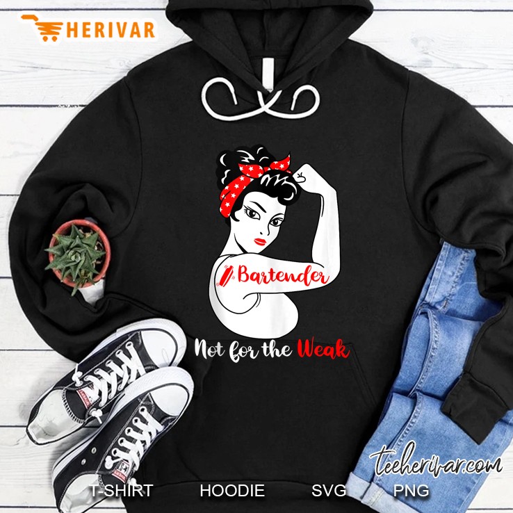 Bartender Not For The Weak Funny Bartender Hoodie
