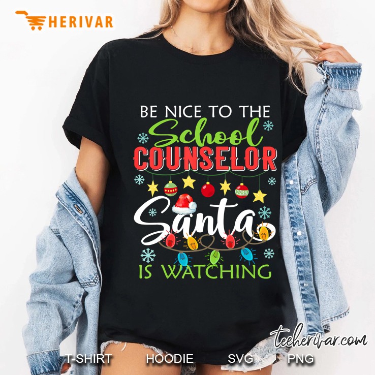Be Nice To The School Counselor Santa Is Watching Christmas Ladies Tee