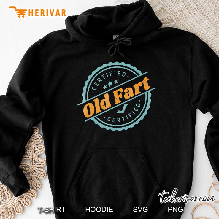 Certified Old Far Funny Retirement Gift Birthday Hoodie