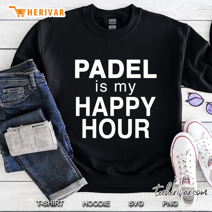 Funny Padel Inspired Happy Hour Practice Gag Gift Sweatshirt