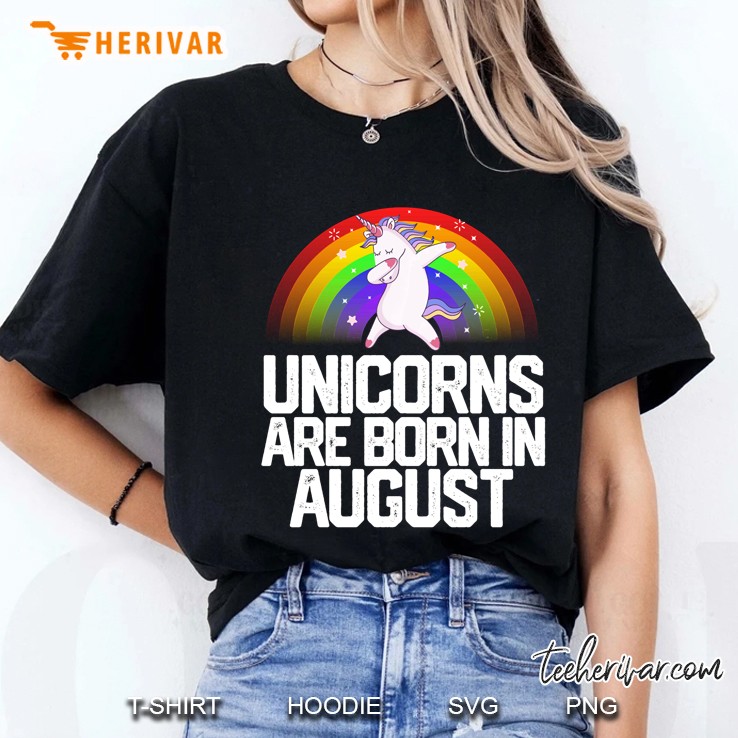 Unicorns Are Born In August Birthday Dabbing Ladies Tee