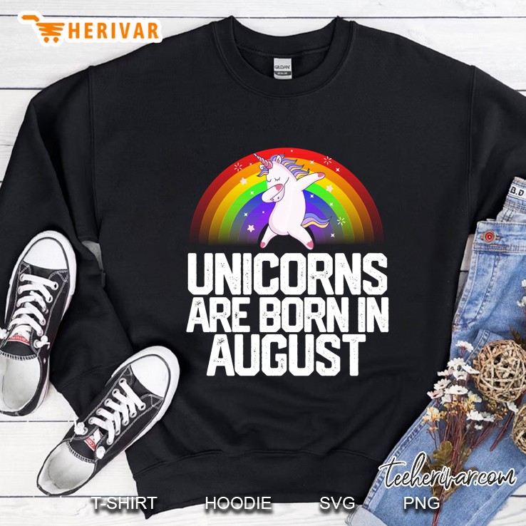 Unicorns Are Born In August Birthday Dabbing Sweatshirt