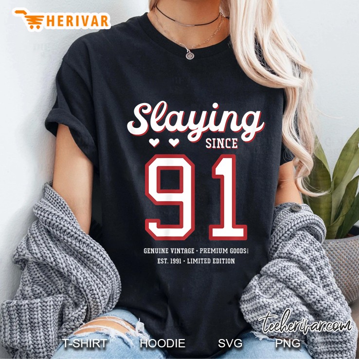 Womens 29Th Birthday Gift Slaying Since 1991 Ver2 Ladies Tee