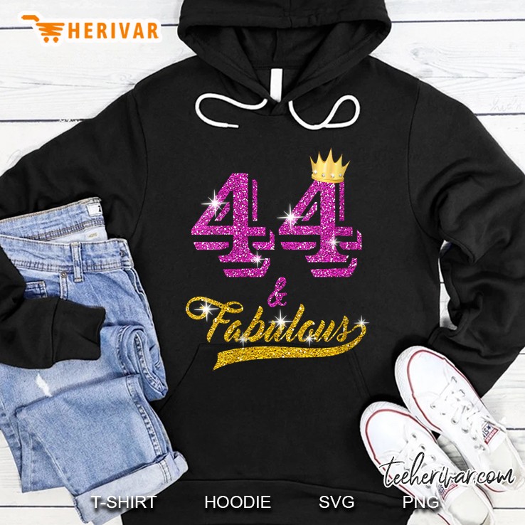Womens 44 And Fabulous Apparel 44 Yrs Old B-Day 44Th Birthday Hoodie