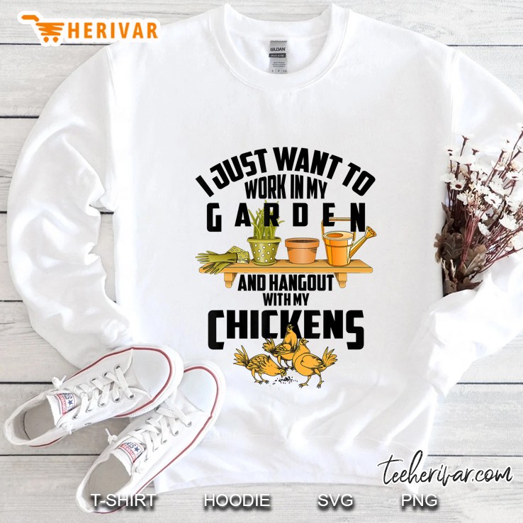 Cool Farming I Just Want To Work In My Garden Gift Sweatshirt