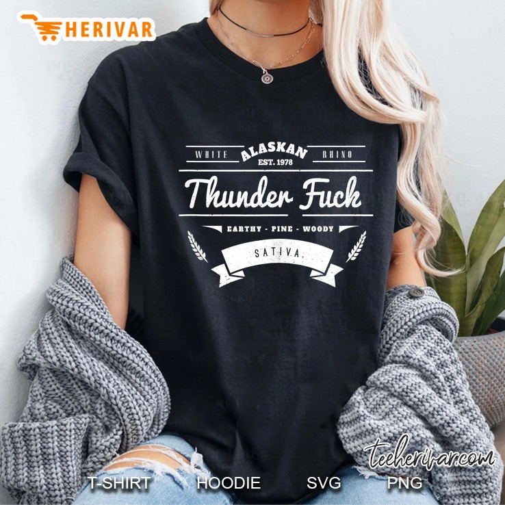 Alaskan Thunder Fuck Weed Strain Hoodie