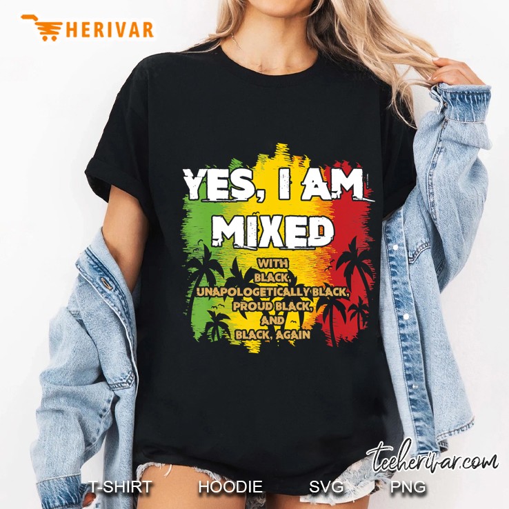 Black History Month - Yes I Am Mixed - Black Is Beautiful Ladies Tee