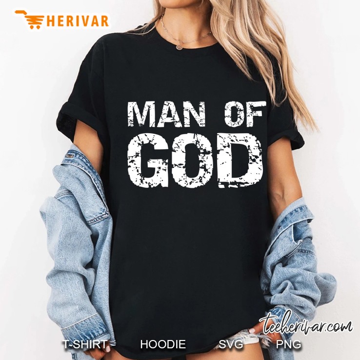 Bold Christian Quote For Men Faith Saying Gift Man Of God Hoodie