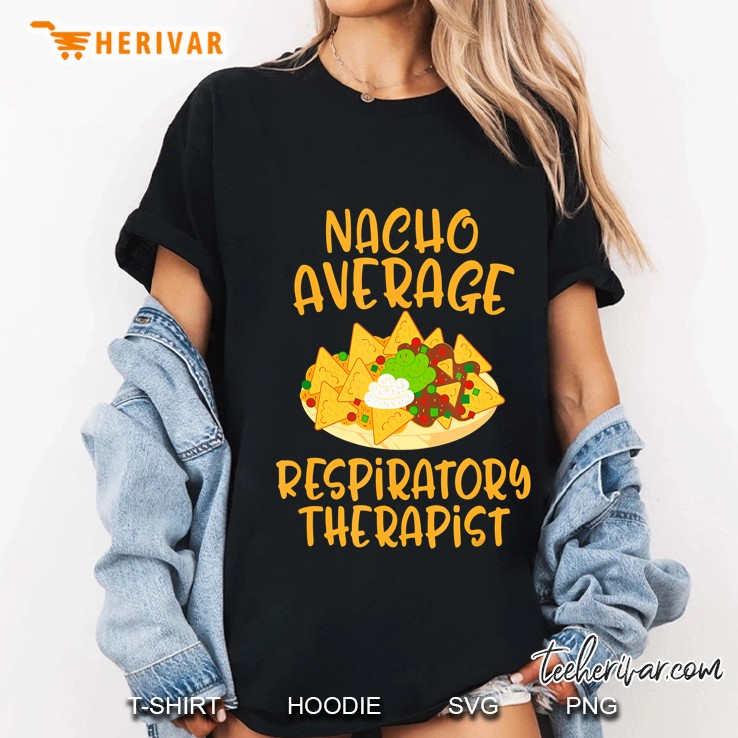 Cinco De Mayo Nacho Average Respiratory Therapist Mexican Ladies Tee
