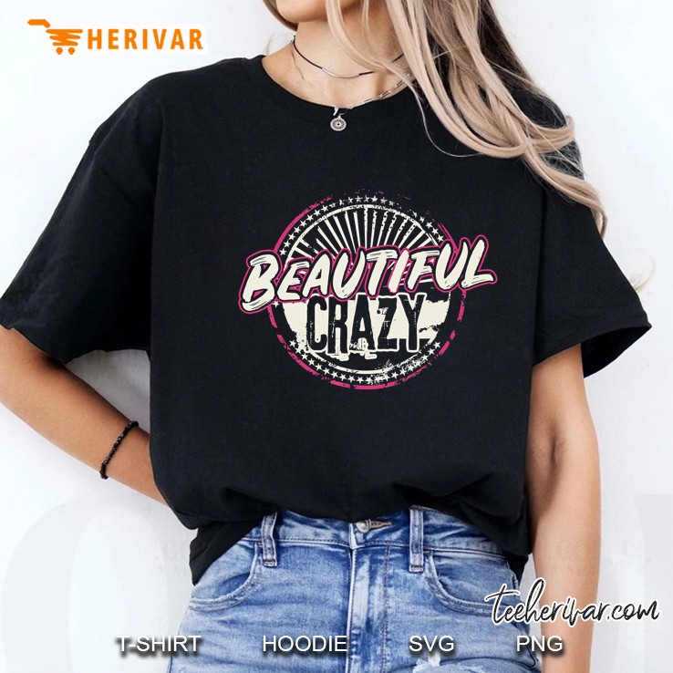 Crazy Women Beautiful Country Music Girl Design Idea Ladies Tee