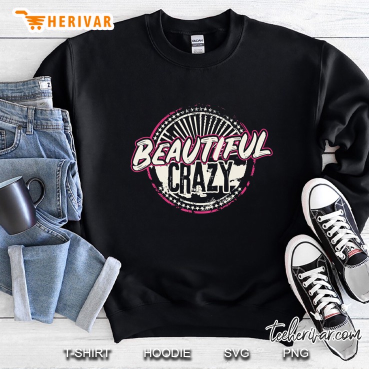 Crazy Women Beautiful Country Music Girl Design Idea Sweatshirt