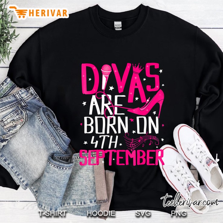 Divas Are Born On September 4Th Virgo Birthday Sweatshirt