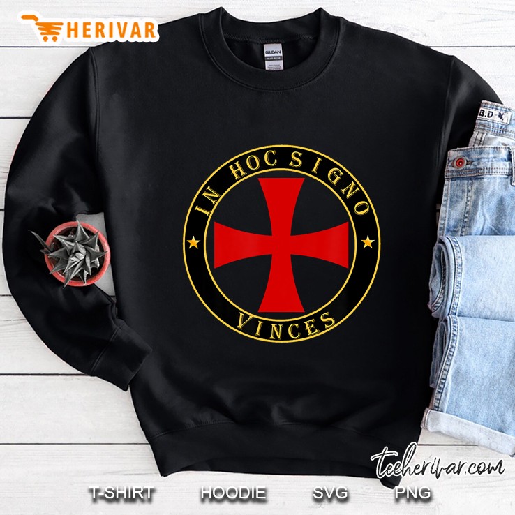 Knights Templar Cross In Hoc Signo Vinces Templar Crusaders Sweatshirt