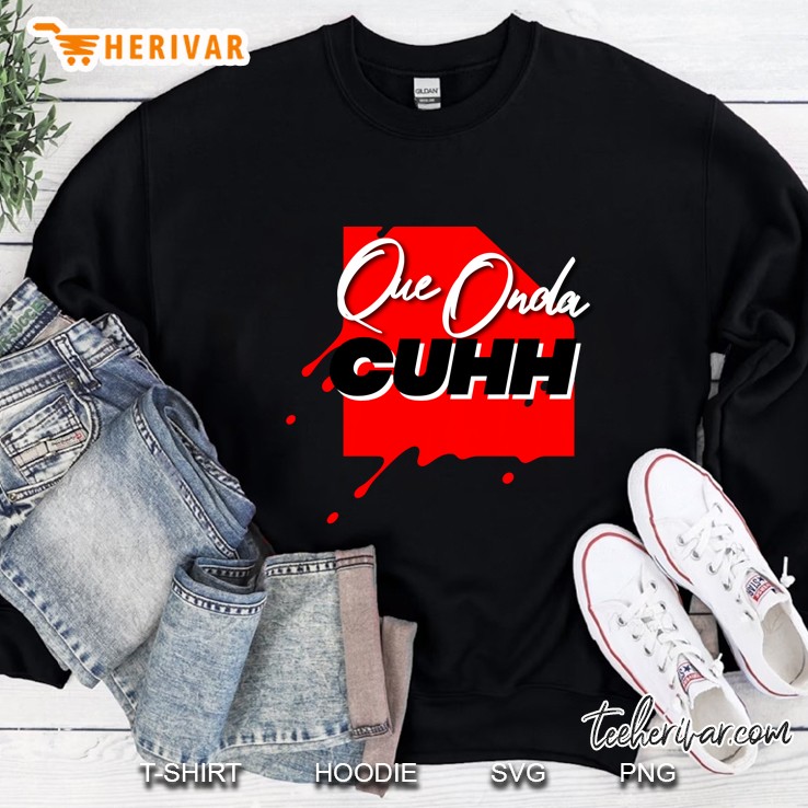 Que Onda Cuhh Swag Pullover Sweatshirt