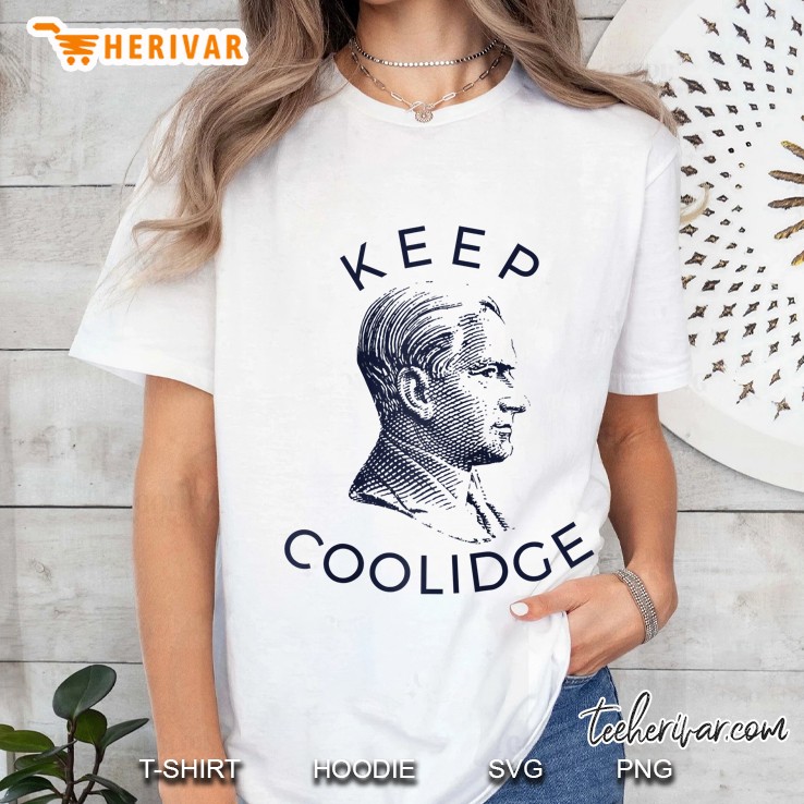 Calvin Coolidge Shirt President Coolidge Vintage Campaign Hoodie