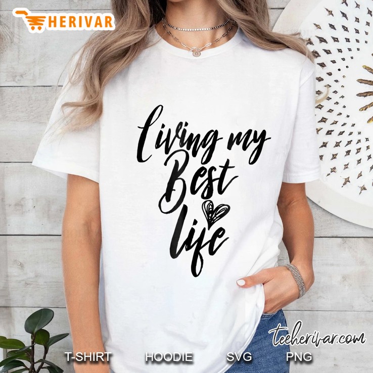 Living My Best Life Ladies Tee