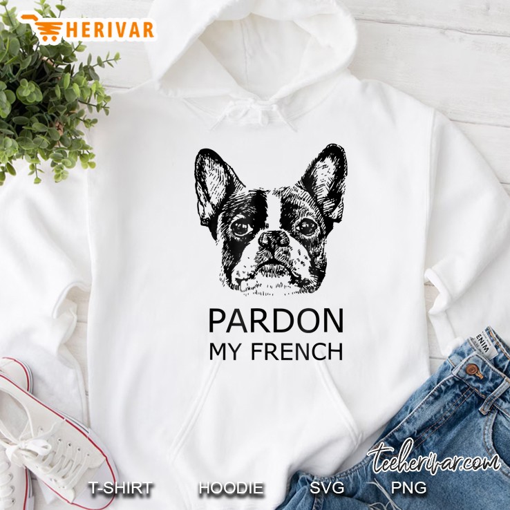 Pardon My French Best Hoodie