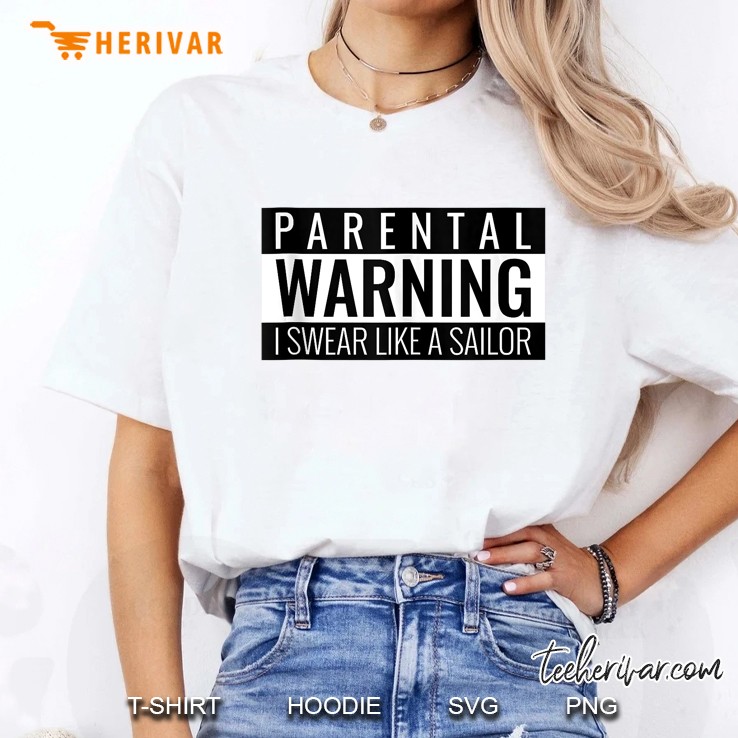 Parental Warning Advisory I Swear Like A Sailor Funny Ladies Tee