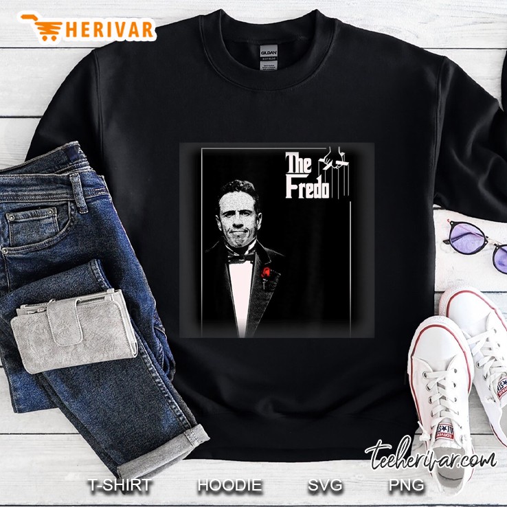 Fredo Related Design For Lovers Of Cuomo Quotes Sweatshirt