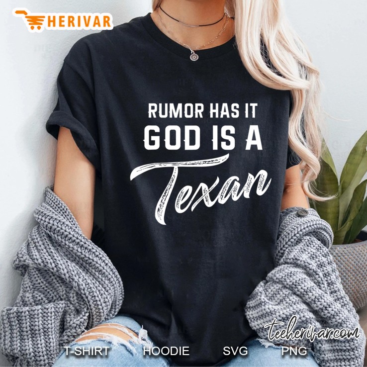 God Is A Texan Rumor - Religious Texas Pride Shirt Ladies Tee