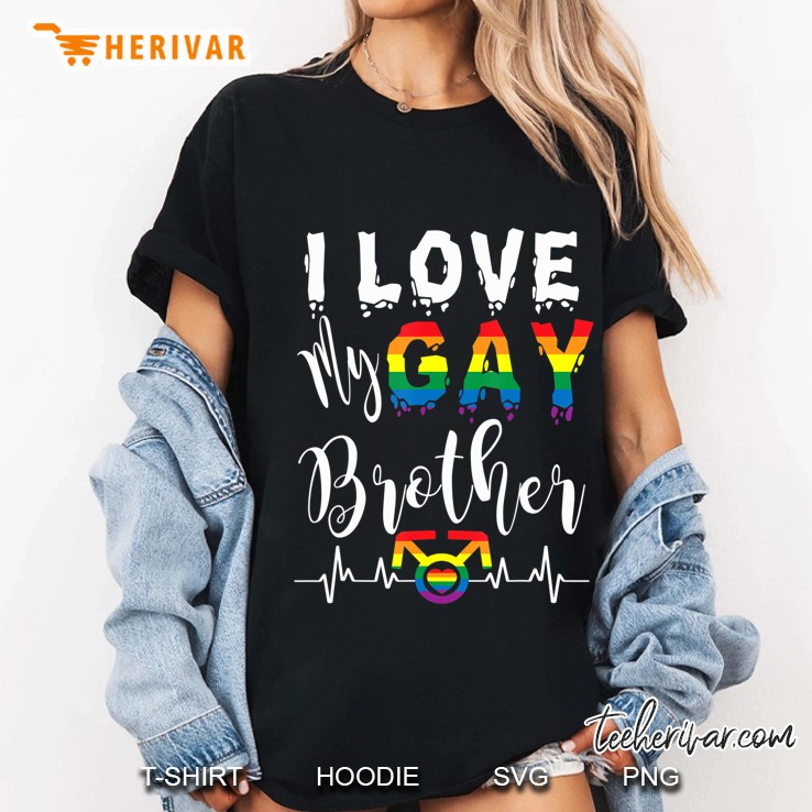 I Love My Gay Brother Lgbt Lesbian Rainbow Pride Hoodie