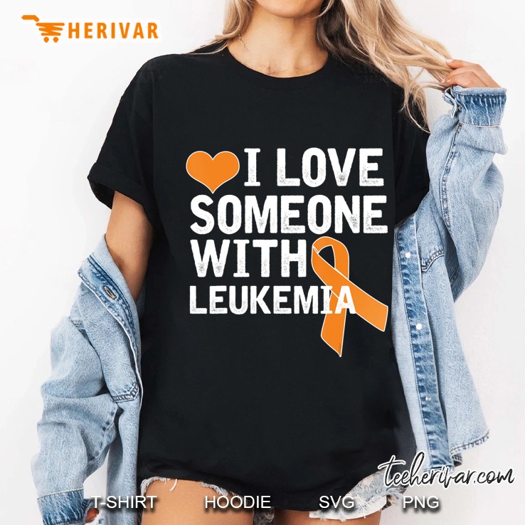 I Love Someone - Leukemia Awareness Hoodie