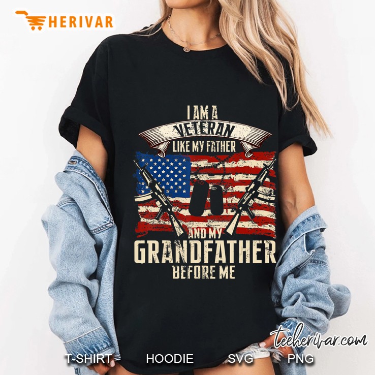 Mens I Am A Veteran Like My Father And My Grandfather Before Me Ladies Tee