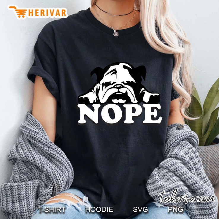 Nope English Bulldog Tshirt Naughty English Bulldog Ladies Tee