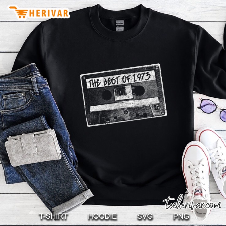 Vintage Cassette Tape Shirt Best Of 1973 Born Birthday Sweatshirt