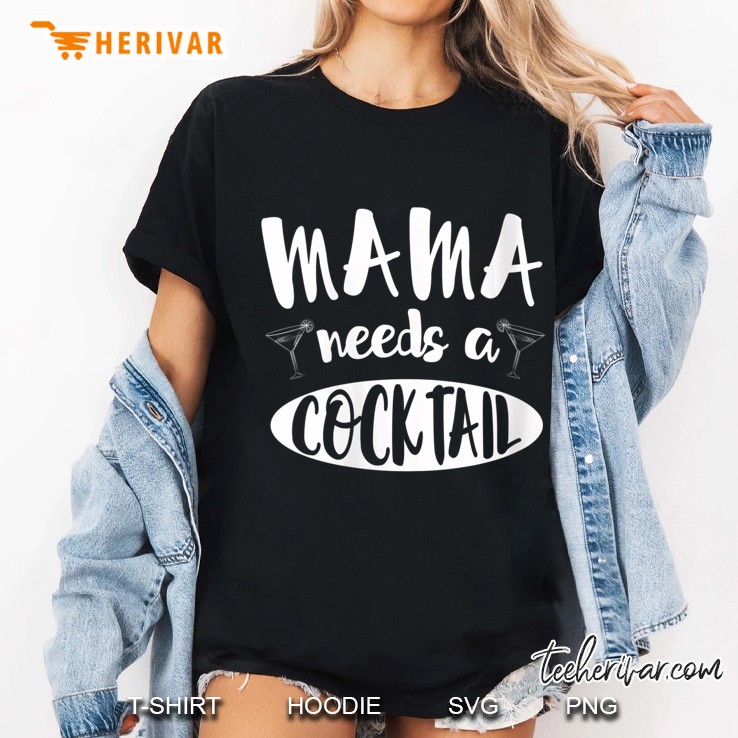 Womens Mama Needs A Cocktail Hoodie