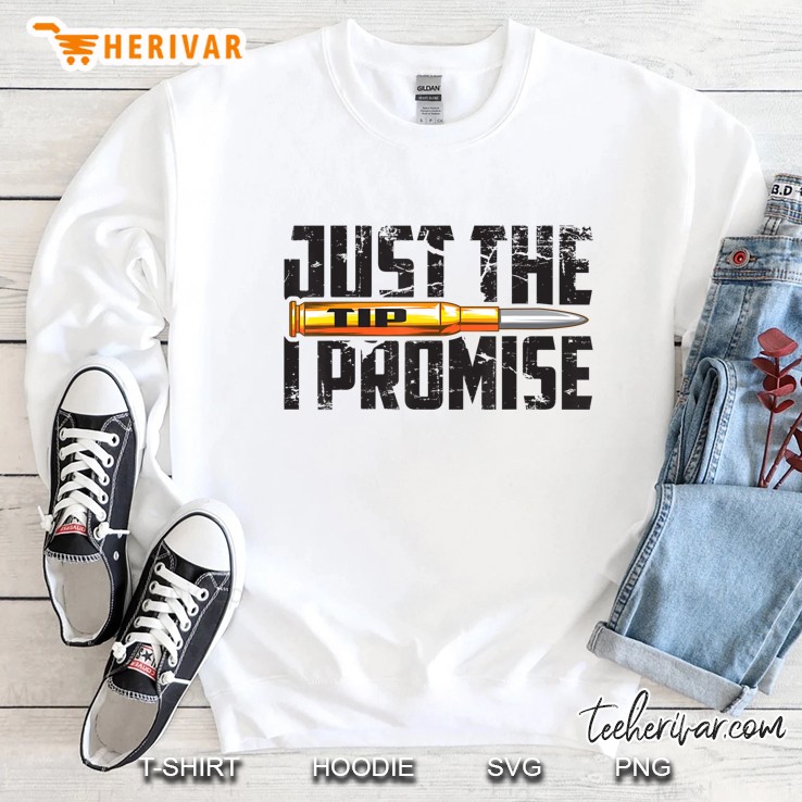 Cool Just The Tip I Promise For Boys And Girls Sweatshirt