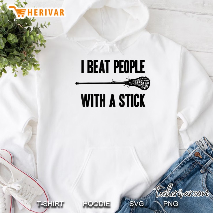 I Beat People With A Stick Funny Lacrosse Shirt Gift Mugs