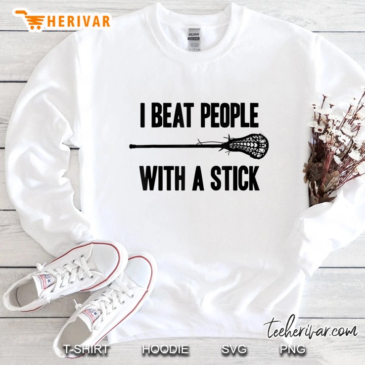 I Beat People With A Stick Funny Lacrosse Shirt Gift Mugs