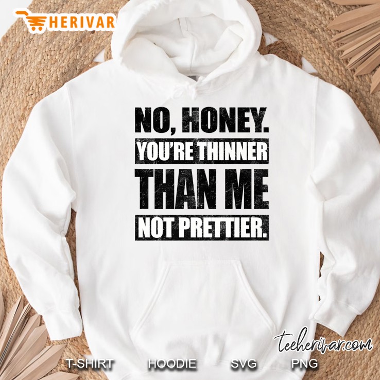 No Honey You
