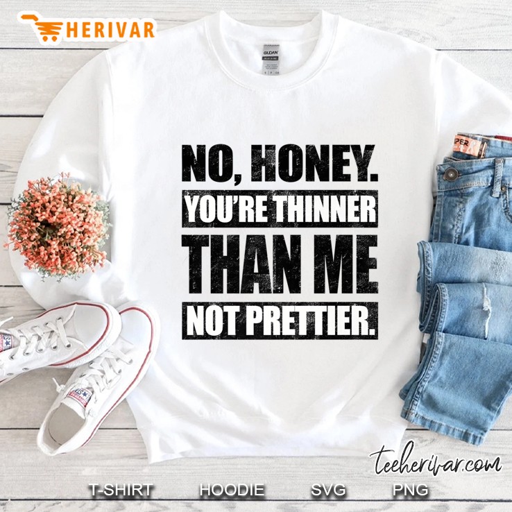 No Honey You