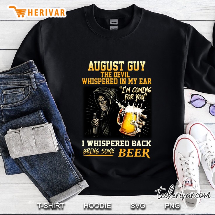 August Guy The Devil Whispered In My Ear I Whispered Back Bring Some Beer Grim Reaper Version Mugs