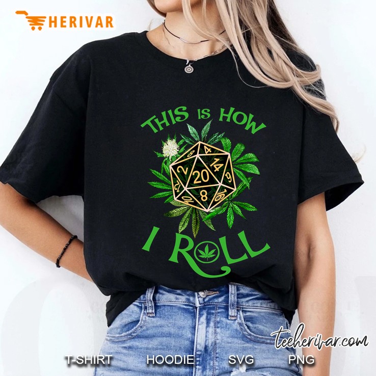 This Is How I Roll D20 Dice Cannabis Version Ladies Tee