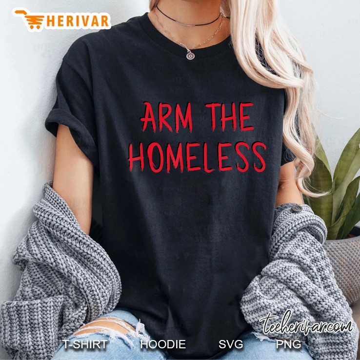 Arm The Homeless Ladies Tee