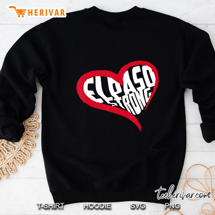 El Paso Strong Shirt, El Paso Strong Stay Together Tshirt Sweatshirt