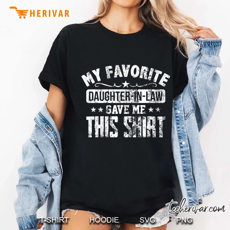 Father In Law Gift From Daughter In Law Funny Favorite Shirt Hoodie