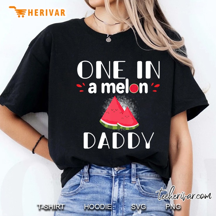 One In A Melon Daddy Funny Watermelon Family Matching Gift Hoodie