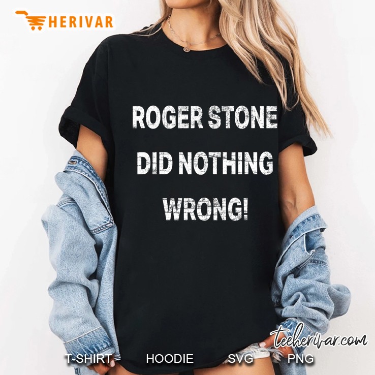 Roger Stone Did Nothing Wrong Ladies Tee