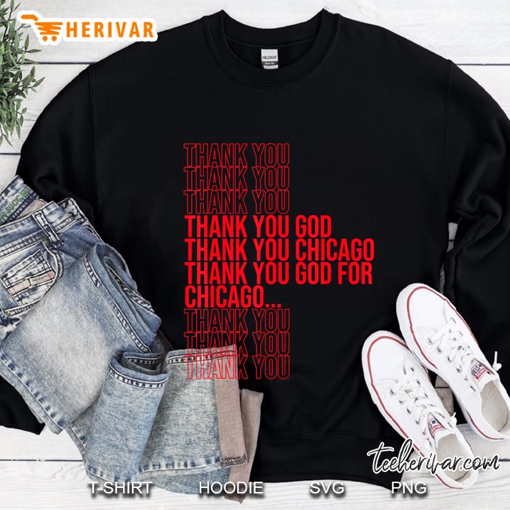 Thank You Thank You God For Chicago Grocery Bag Sweatshirt