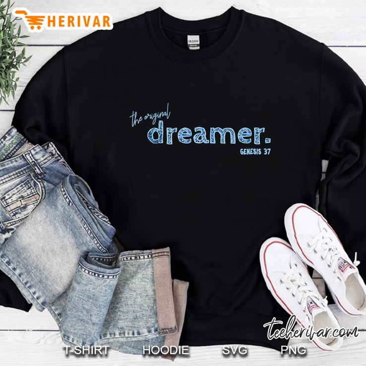 The Original Dreamer. Genesis 37 Bible Sweatshirt